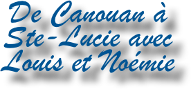 De Canouan à 
Ste-Lucie avec 
Louis et Noémie